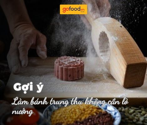 4+ Cách làm bánh trung thu không cần lò nướng đơn giản, dễ làm 