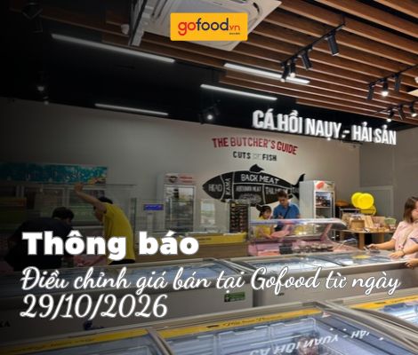 Thông báo điều chỉnh giá bán tại Gofood từ ngày 29/10/2026
