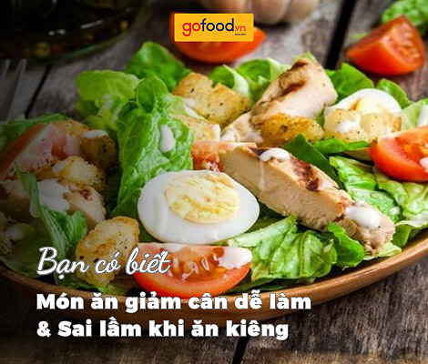 7 món ăn giảm cân dễ làm & 8 sai lầm khi ăn kiêng