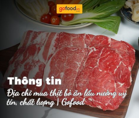 Địa chỉ mua thịt bò ăn lẩu nướng uy tín, chất lượng | Gofood 