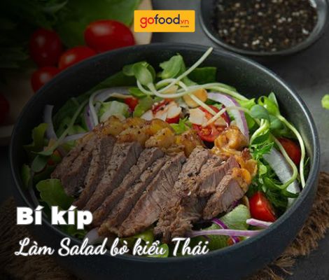 4 bước làm Salad bò kiểu Thái tại nhà ngon, dễ làm tại nhà
