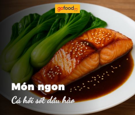 Cách làm cá hồi sốt dầu hào cực kỳ thơm ngon Cách làm cá hồi sốt dầu hào cực kỳ thơm ngon