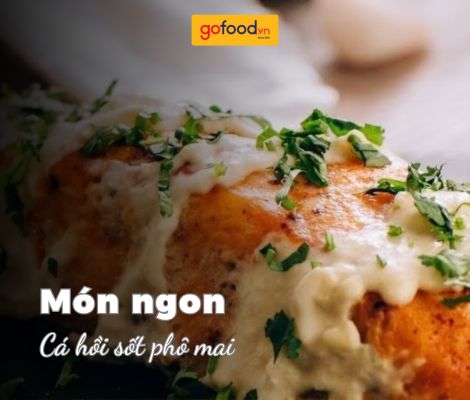 Cách làm cá hồi sốt phô mai thơm ngon, béo ngậy