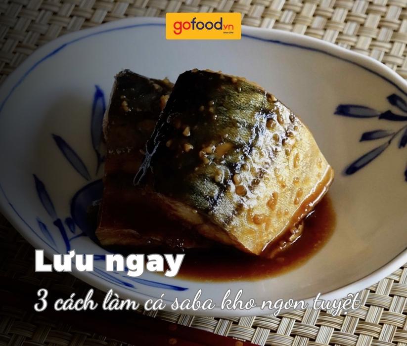 3 cách làm cá saba kho thơm ngon bất bại tại nhà! 3 cách làm cá saba kho thơm ngon bất bại tại nhà!