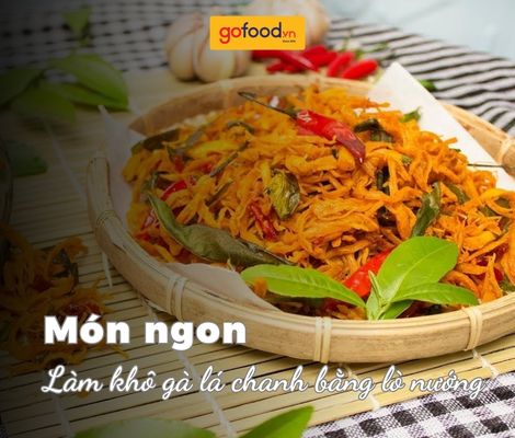 Cách làm khô gà lá chanh bằng lò nướng mềm, không bị khô