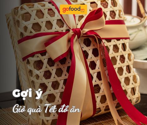 Giỏ quà Tết đồ ăn thiết thực, ý nghĩa, sang trọng