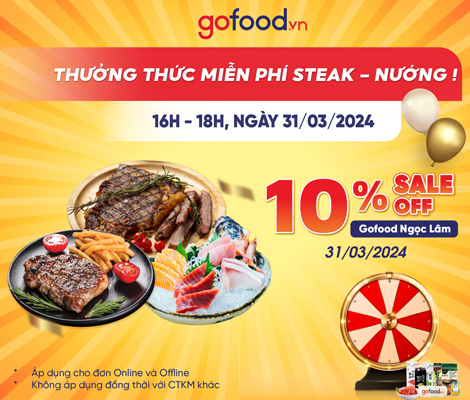 Thông báo: Chương trình ăn thử thịt nướng/steak bò Úc & ưu đãi giảm 10% tại Gofood Ngọc Lâm