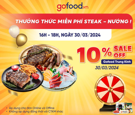 Thông báo: Chương trình ăn thử thịt nướng/steak bò Úc & ưu đãi giảm 10% tại Gofood Trung Kính