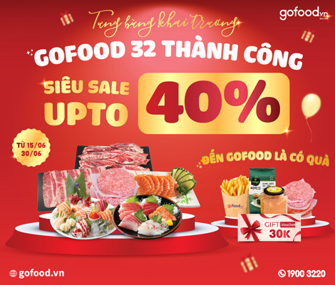 ƯU ĐÃI ĐẾN 40% - TƯNG BỪNG MỞ BÁN GOFOOD 32 THÀNH CÔNG