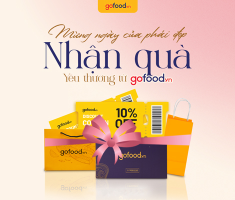 QUÀ TẶNG NÀNG - GOFOOD SALE UPTO 20% VỚI NHIỀU SẢN PHẨM HẤP DẪN
