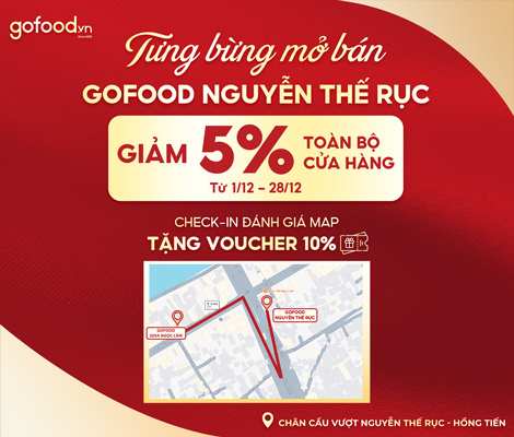 Khai Trương Gofood Nguyễn Thế Rục - Ưu Đãi Ngập Tràn Từ 1/12 - 28/12