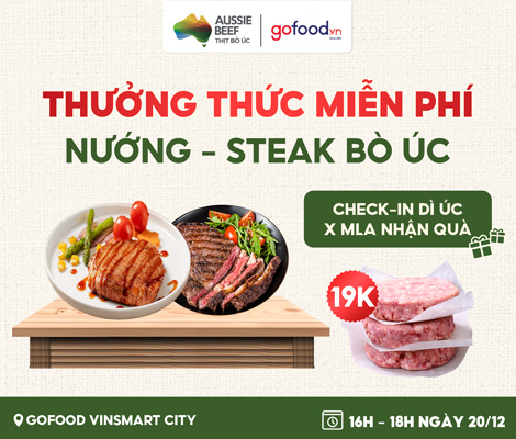 Ăn thử nướng, steak thịt bò Úc miễn phí tại tại Gofood Vinsmart!
