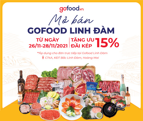 GỬI TẶNG QUÝ KHÁCH HÀNG ƯU ĐÃI KÉP 15% MỪNG CỬA HÀNG MỚI GOFOOD LINH ĐÀM