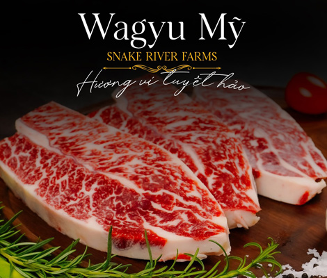 Wagyu Mỹ Snake River Farms về hàng