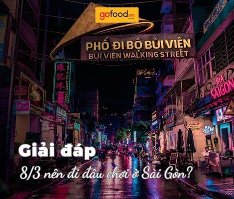 8/3 nên đi đâu chơi ở Sài Gòn? Lưu ngay 11+ địa điểm hay ho, mới mẻ