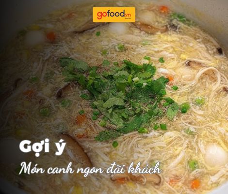 Gợi ý 20+ món canh ngon đãi khách ngon tại nhà, dễ làm, dễ ăn