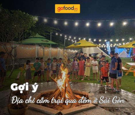 10+ địa chỉ cắm trại qua đêm ở Sài Gòn với không gian cực chill