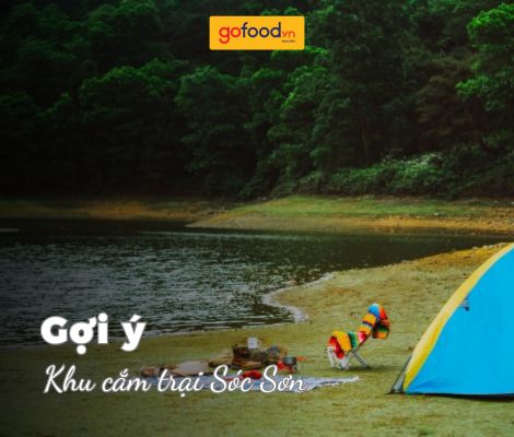 Top 8 khu cắm trại Sóc Sơn lý tưởng không thể bỏ qua vào dịp cuối tuần