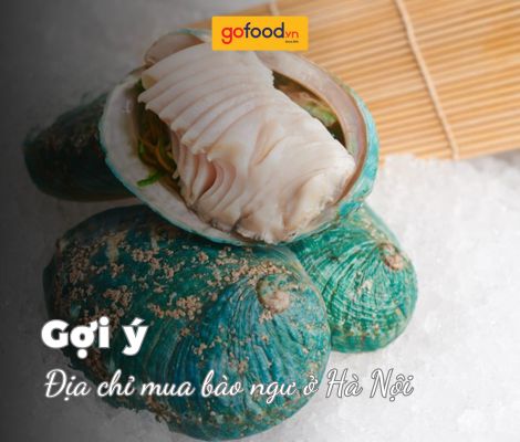 Gofood - Địa chỉ mua bào ngư ở Hà Nội uy tín, chất lượng