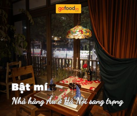 Top 7 nhà hàng Âu ở Hà Nội sang trọng bậc nhất