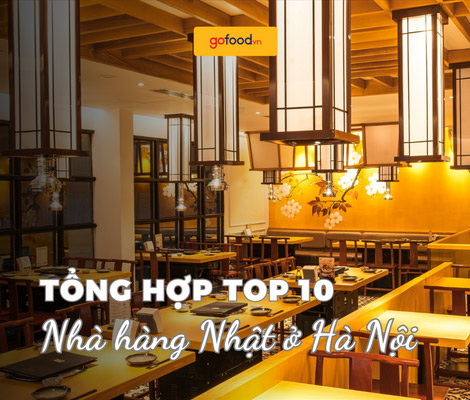 Điểm danh top 10 nhà hàng Nhật Hà Nội không nên bỏ qua