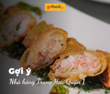 Top 5 nhà hàng Trung Hoa Quận 1 ngon “mê mẩn”