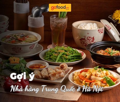 Top 5+ nhà hàng Trung Quốc ở Hà Nội “đốn tim” các fan ẩm thực