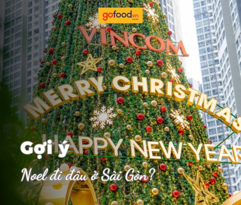 Noel đi đâu ở Sài Gòn? Khám phá top 12+ địa điểm hot hit mùa Giáng Sinh