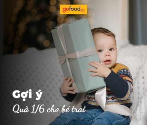 Gợi ý quà 1/6 cho bé trai ý nghĩa nhất