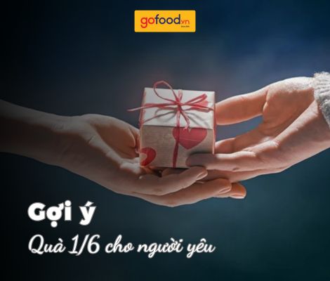 Gợi ý quà 1/6 cho người yêu ý nghĩa nhất
