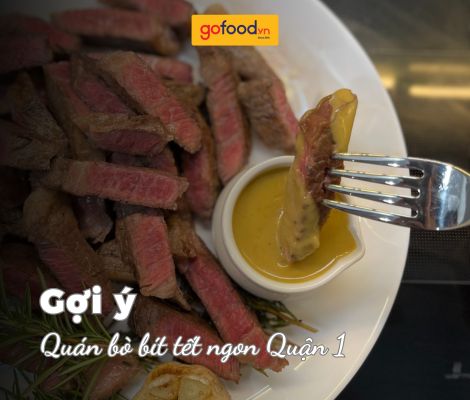 Điểm danh 5 quán bò bít tết ngon Quận 1 chuẩn vị Âu