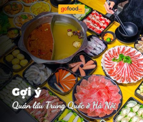 Top 4 quán lẩu Trung Quốc ở Hà Nội nhất định nên thử
