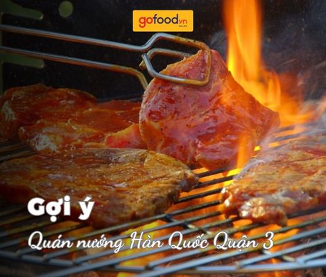 Top 5 quán nướng Hàn Quốc Quận 3 “ngon đê mê” phải thử
