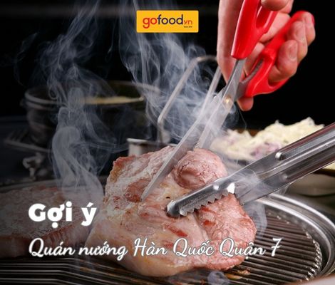 Gợi ý 5+ quán nướng Hàn Quốc Quận 7 “chất như nước cất”