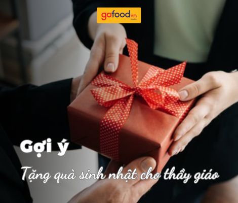 Tặng quà sinh nhật cho thầy giáo ý nghĩa, chân thành