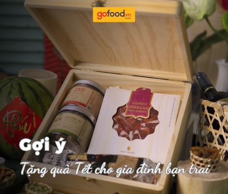 Tặng quà Tết cho gia đình bạn trai ý nghĩa nhất giúp bạn ghi điểm tuyệt đối