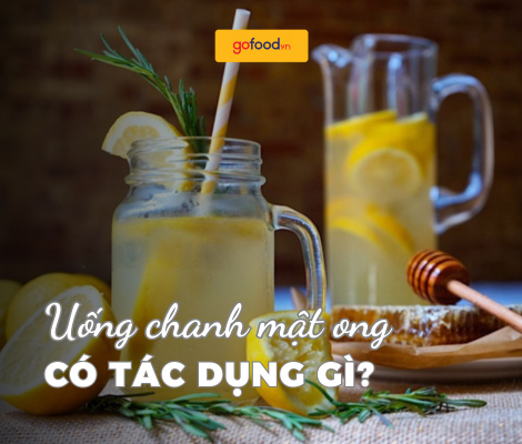 Uống chanh mật ong có tác dụng gì? Tổng hợp 10+ tác dụng tuyệt vời