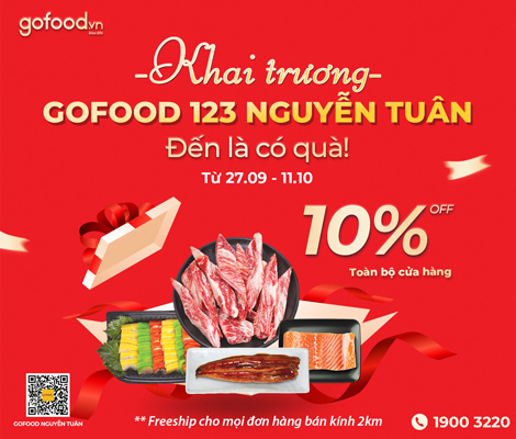 KHAI TRƯƠNG GOFOOD 123 NGUYỄN TUÂN ĐẾN GOFOOD LÀ CÓ QUÀ!