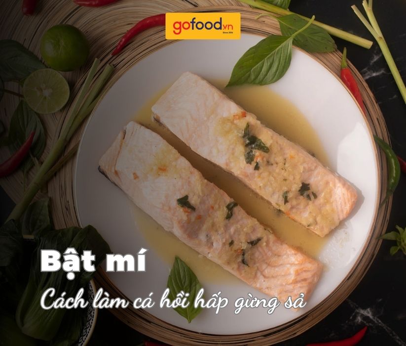 Cách làm cá hồi hấp gừng sả không tanh, tốt cho sức khỏe Cách làm cá hồi hấp gừng sả không tanh, tốt cho sức khỏe