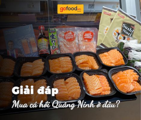 Mua cá hồi Quảng Ninh ở đâu? - Liên hệ Gofood 1900 3220 Mua cá hồi Quảng Ninh ở đâu? - Liên hệ Gofood 1900 3220