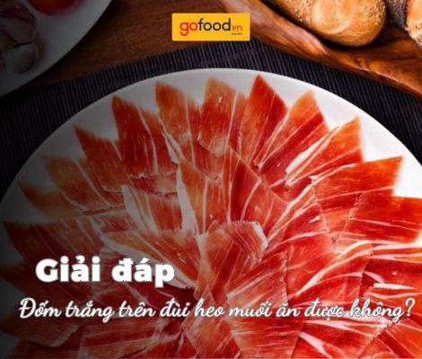 Giải đáp: Đốm trắng trên đùi heo muối ăn được không?