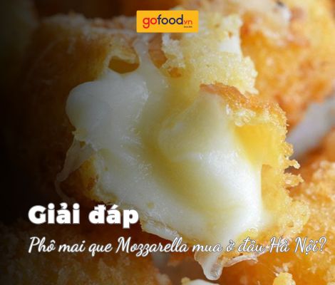 Phô mai que Mozzarella mua ở đâu Hà Nội?