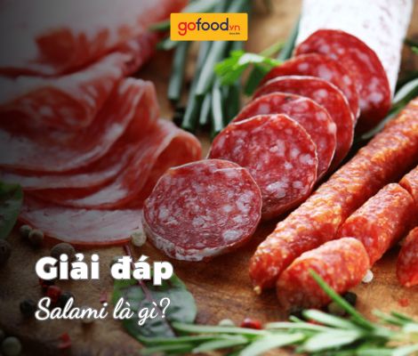 Salami là gì? Salami giá bao nhiêu? Salami là gì? Salami giá bao nhiêu?