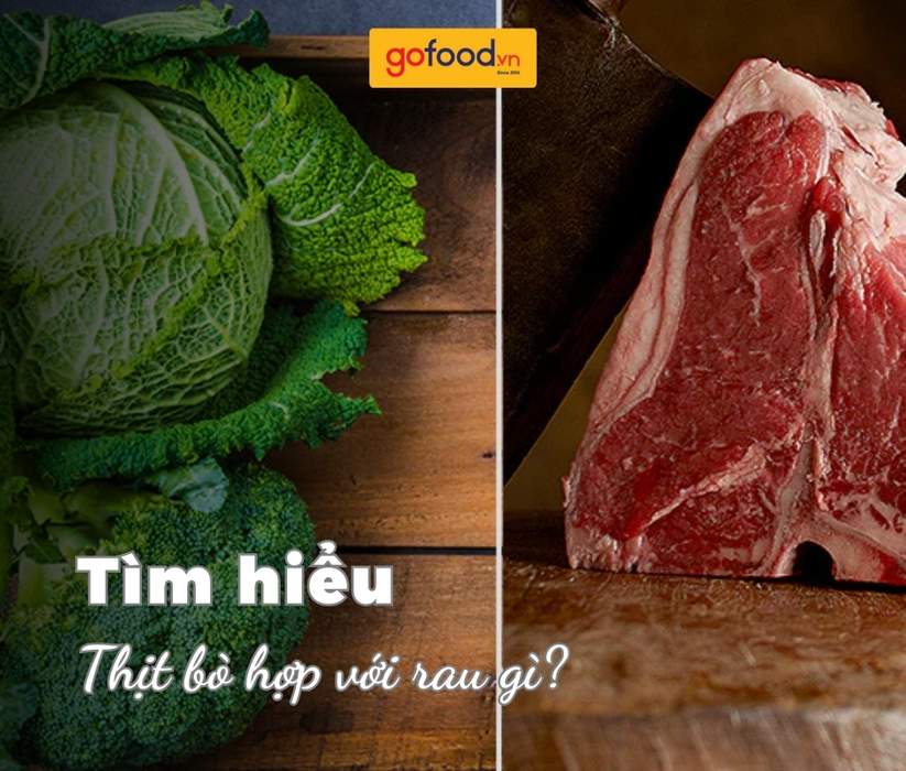 Thịt bò hợp với rau gì? Top 10 loại rau nên kết hợp cùng thịt bò