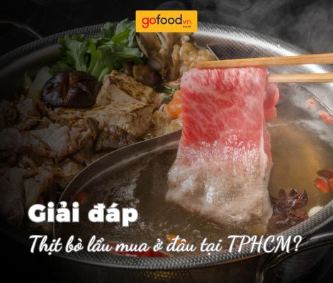 Thịt bò nhúng lẩu mua ở đâu tại TPHCM?