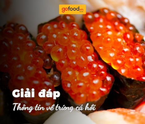 Trứng cá hồi giá bao nhiêu? Mua trứng cá hồi ở đâu?