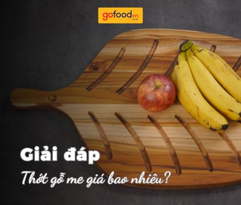 Thớt gỗ me giá bao nhiêu? Mua thớt gỗ me ở đâu?