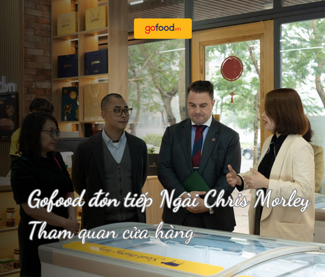 Gofood vinh dự đón tiếp Ngài Tham tán Thương mại Úc Chris Morley đến tham quan