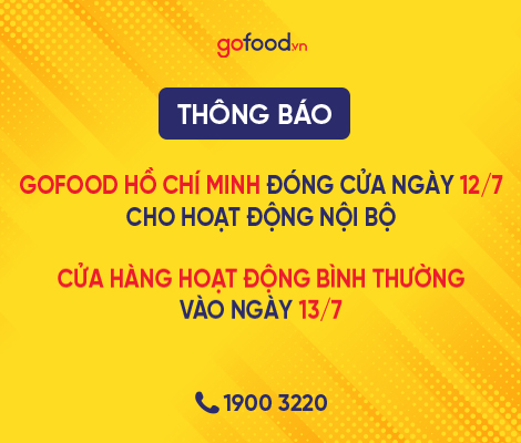 GOFOOD HỒ CHÍ MINH ĐÓNG CỬA VÀO NGÀY 12/07 CHO HOẠT ĐỘNG NỘI BỘ