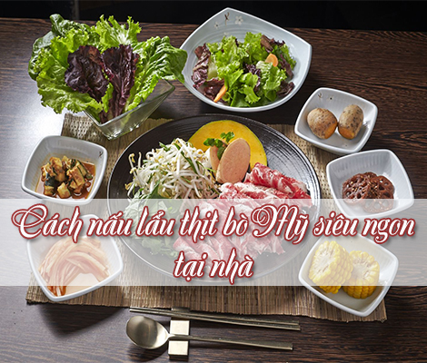 CÁCH NẤU LẨU THỊT BÒ MỸ VỚI KIM CHI SIÊU NGON TẠI NHÀ cach-nau-lau-thit-bo-my-voi-kim-chi-sieu-ngon-tai-nha